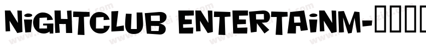 Nightclub entertainm字体转换